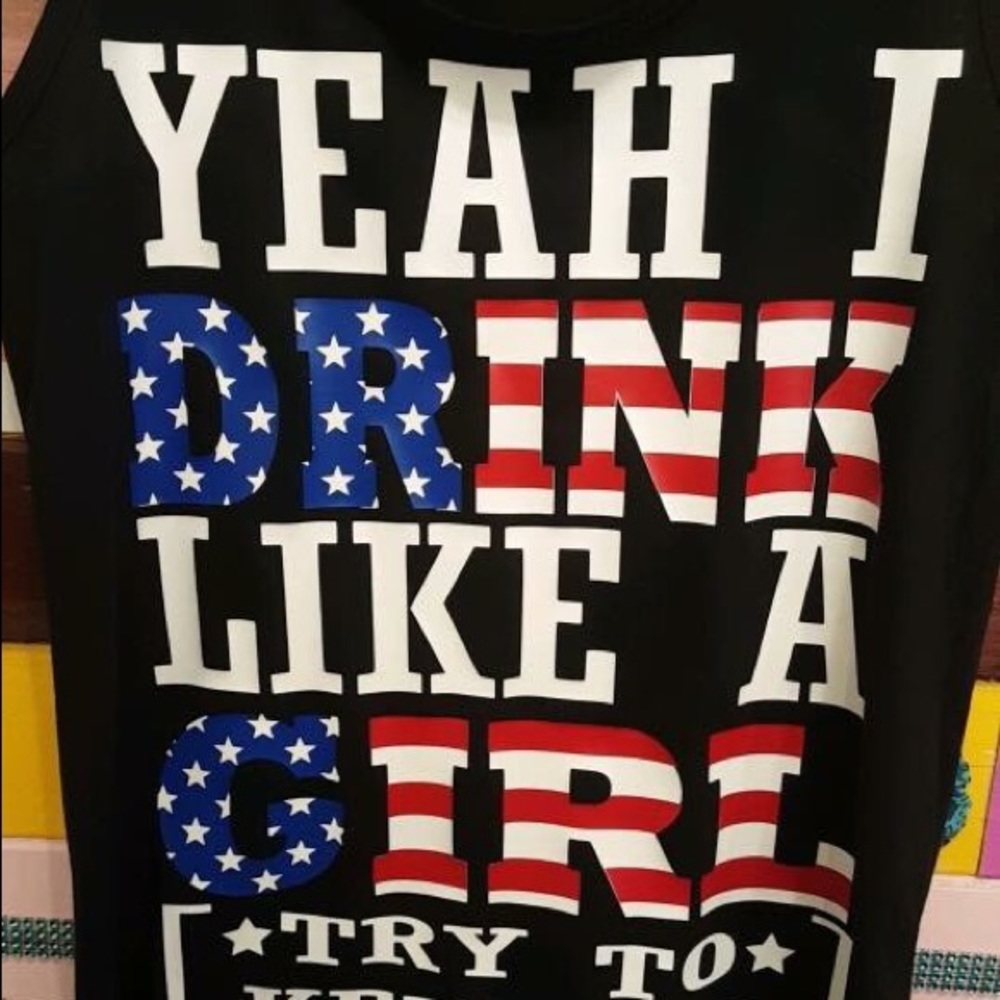 “Yeah I drink like a girl” racerback tank